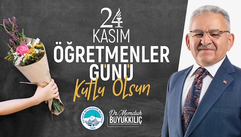 Başkan Büyükkılıç: “Öğretmenlerimiz Bizim En Önemli Değerimiz”