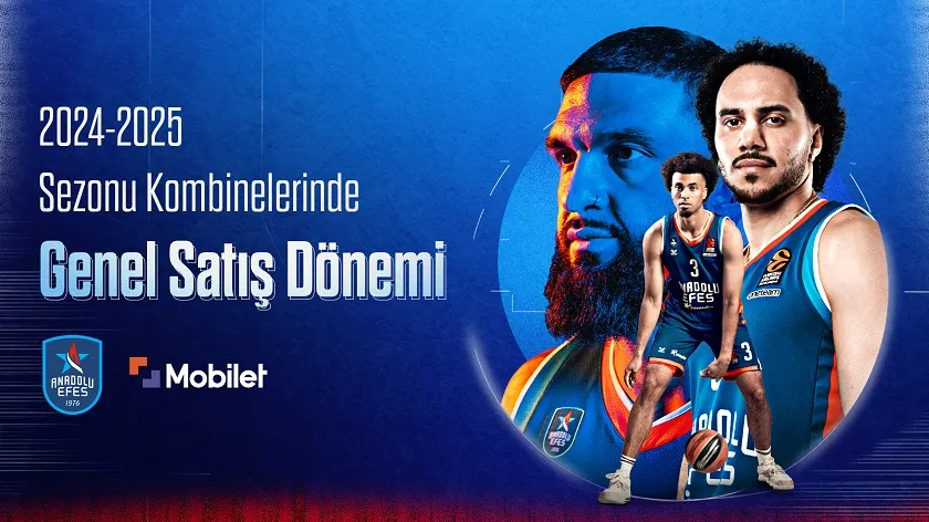 Anadolu Efes’in 2024 – 2025 sezonu kombine genel satış dönemi başladı