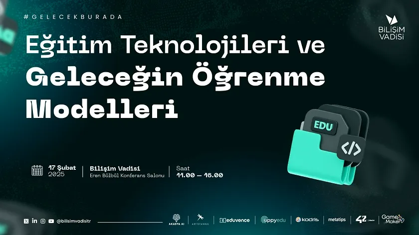 Eğitim Teknolojileri ve Geleceğin Öğrenme Modelleri & Eduvence Lansmanı